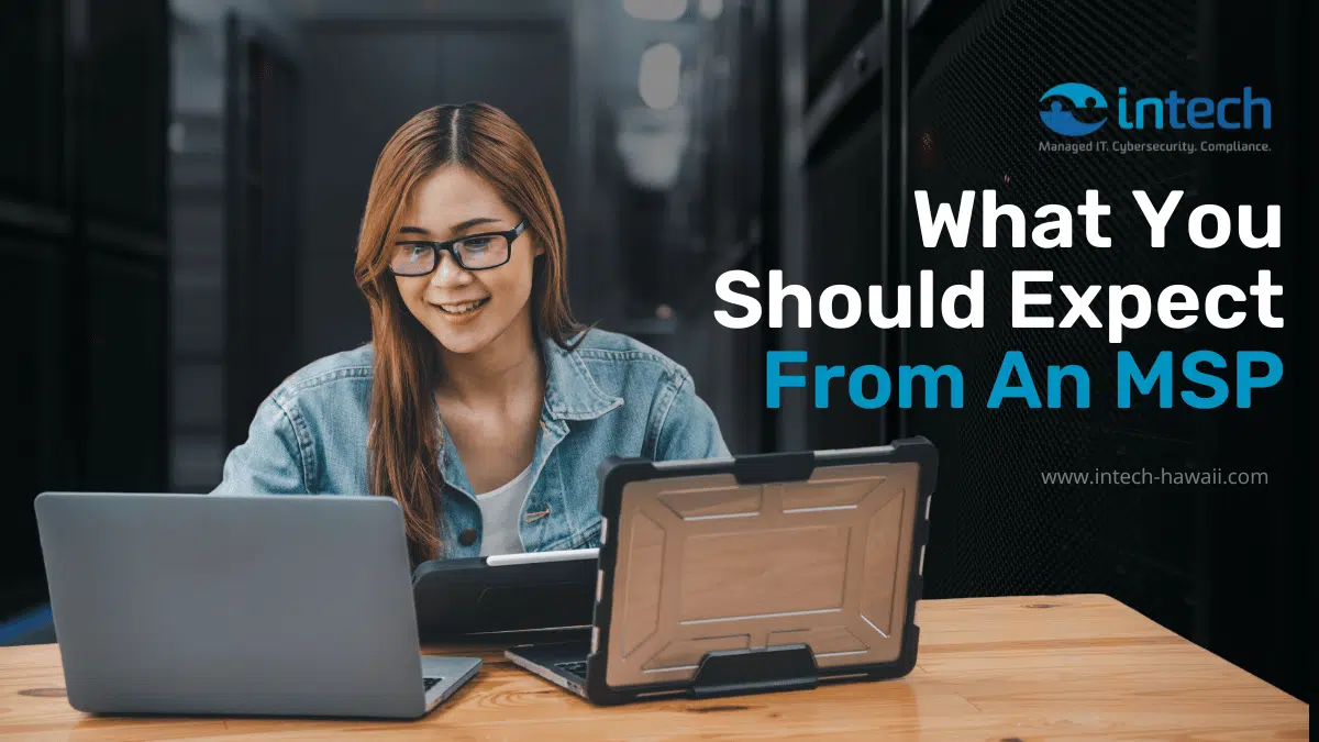 What You Should Expect From An MSP