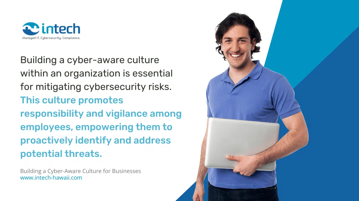 Cyber-aware culture promotes vigilance among employees