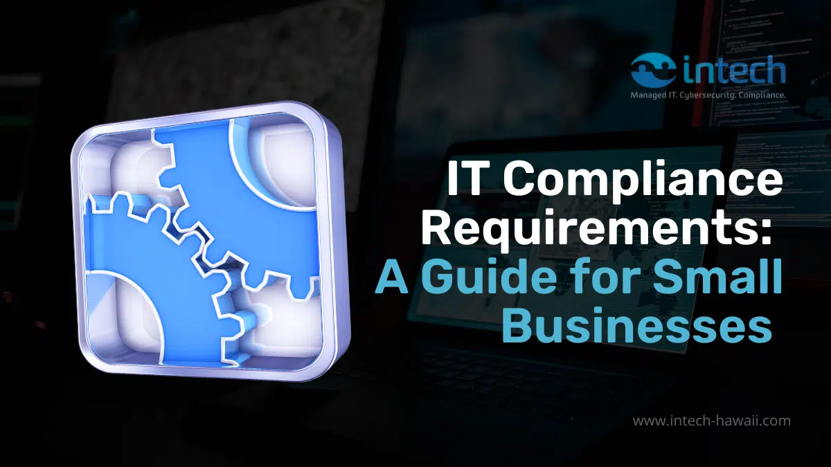 IT Compliance Requirements_ A Guide for Small Businesses