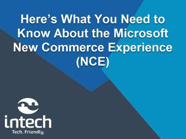 Here’s What You Need to Know About the Microsoft New Commerce Experience (NCE)