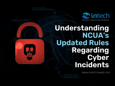 Understanding NCUA's Updated Rules Regarding Cyber Incidents